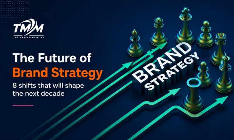 The Future of Brand Strategy: 8 Shifts That Will Shape the Next Decade